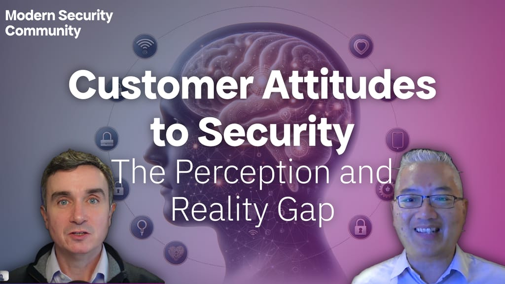 Featured image for “Customer Attitudes to Security: The Perception and Reality Gap”